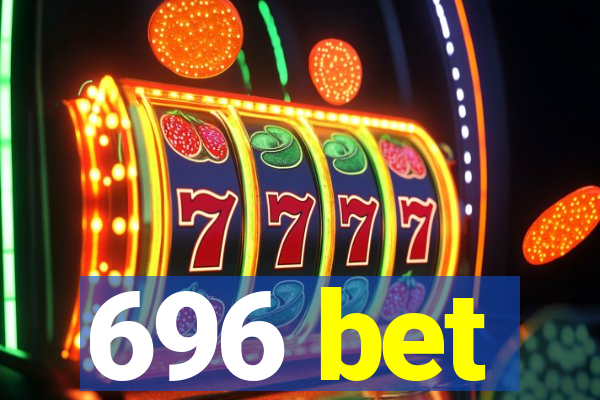 696 bet